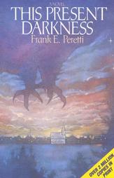 This Present Darkness by Frank Peretti Summary Themes Characters